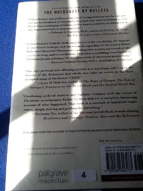 The Holocaust by Bullets A Priest's Journey to Uncover the Truth Behind the Murder of 1.5 Million Jews Hardcover Book