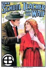 D.W. Griffith The School Teacher And The Waif Movie Poster