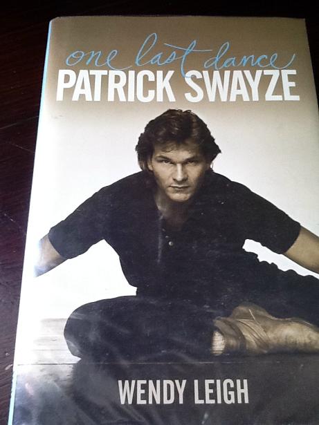 Patrick Swayze One Last Dance Hardcover Wendy Leigh Book