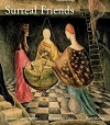Leonora Carrington / Remedios Varo / Kati Horna // Surreal Friends (Hardcover) / Review / Buy Book